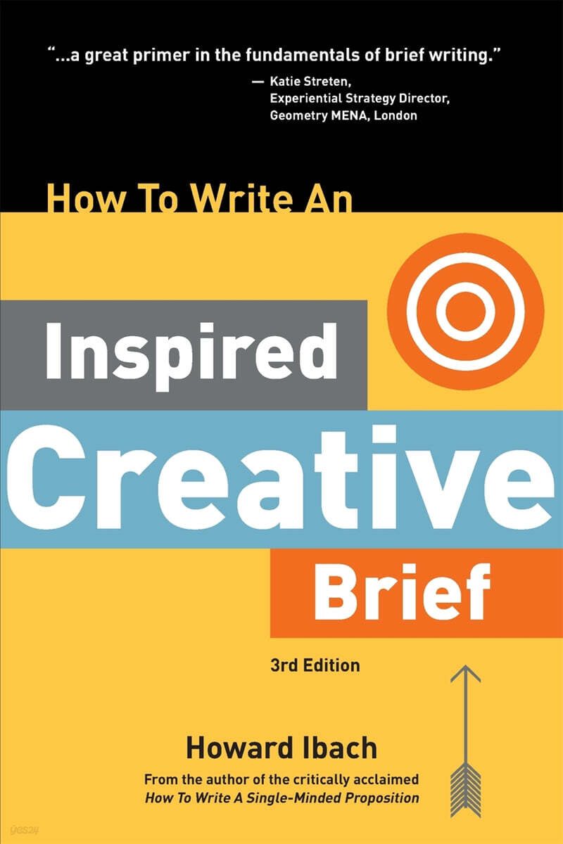 How To Write An Inspired Creative Brief, 3rd Edition: A creative's advice on the first step of the creative process