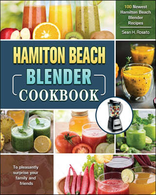 Hamilton Beach Blender Cookbook