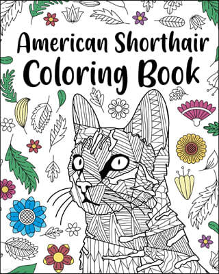 American Shorthair Coloring Book: Adult Coloring Book, American Shorthair Gift, Floral Mandala Coloring Page