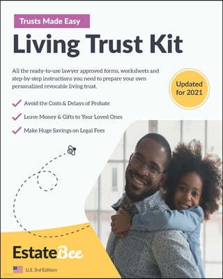 Living Trust Kit: Make Your Own Revocable Living Trust in Minutes, Without a Lawyer....