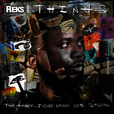 Reks — T.H.I.N.G.S. (The Hunger Insider Never Gets Satisfied) 앨범 커버