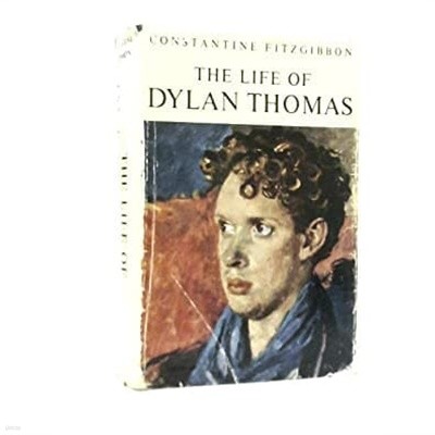 Life Dylan Thomas by Constantine Fitzgibbon