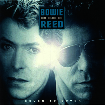 David Bowie,Lou Reed — White Light, White Heat 앨범 커버