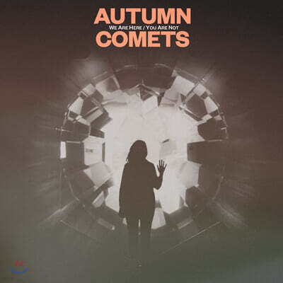 Autumn Comets — We Are Here / You Are Not 앨범 커버