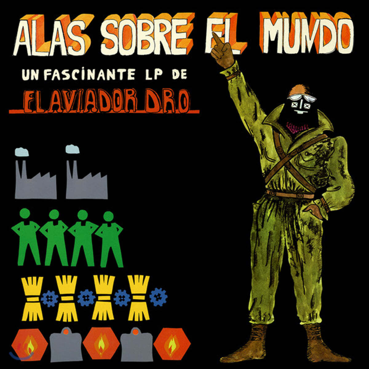 El Aviador Dro (엘 아비아도어 드로) - Alas Sobre El Mundo [LP] 
