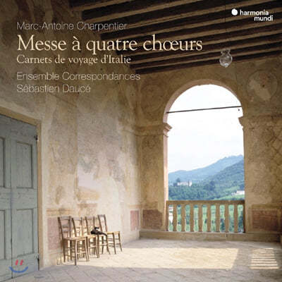 Sebastien Dauce 샤르팡티에: 4개의 합창을 위한 미사곡 (Charpentier: Messe a Quatre Choeurs) 