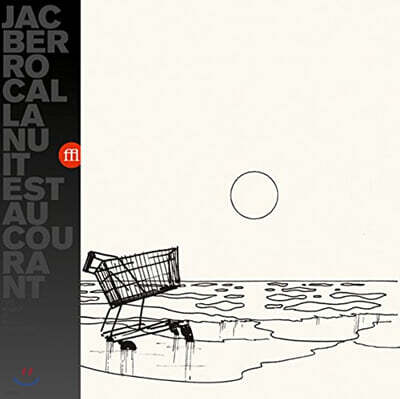 Jac Berrocal — La Nuit Est Au Courant 앨범 커버