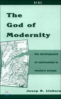 The God of Modernity: The Development of Nationalism in Western Europe