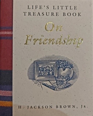On Friendship (LIFE'S LITTLE TREASURE BOOK)