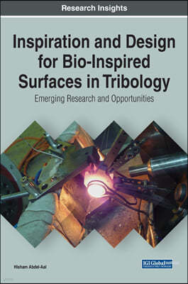 Inspiration and Design for Bio-Inspired Surfaces in Tribology: Emerging Research and Opportunities