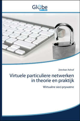 Virtuele particuliere netwerken in theorie en praktijk