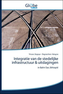 Integratie van de stedelijke infrastructuur & uitdagingen