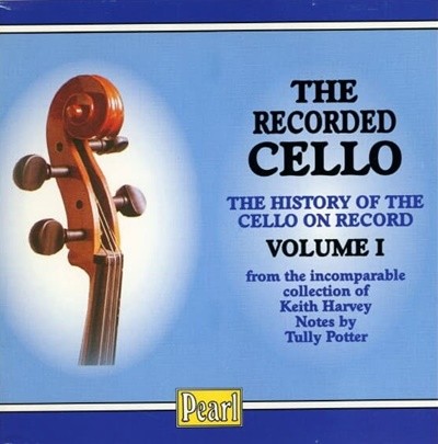 The Recorded Cello - The History Of The Cello On Record Volume I  3×CD (영국반)