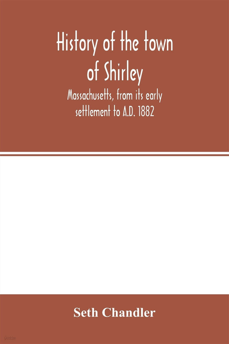 History of the town of Shirley, Massachusetts, from its early