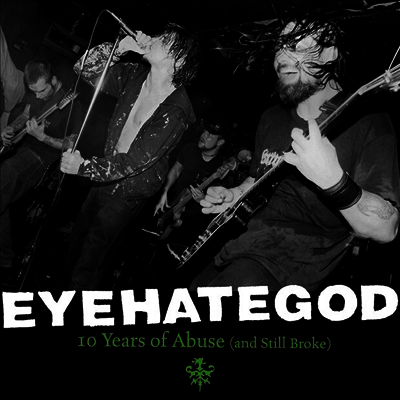 Eyehategod - 10 Years Of Abuse And Still Broke (2LP)