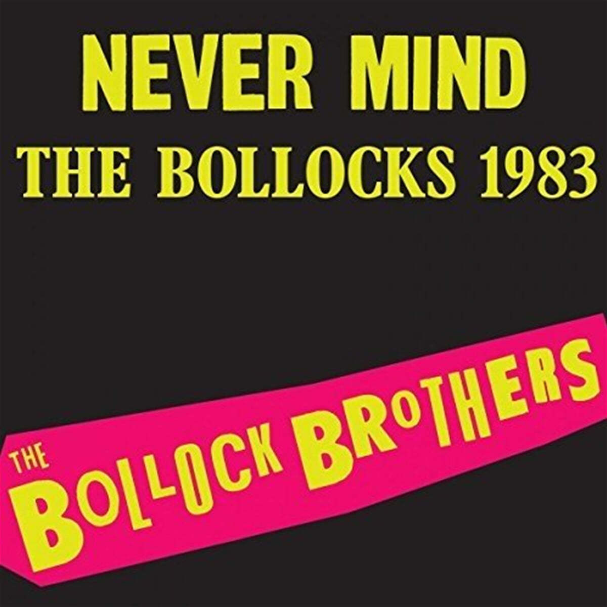 The Bollock Brothers (볼록 브라더스) - Never Mind The Bollocks 1983 [네온 핑크 컬러 LP] 