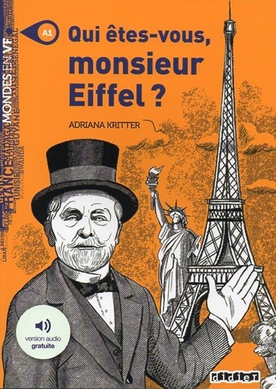 Qui etes-vous, monsieur Eiffel?