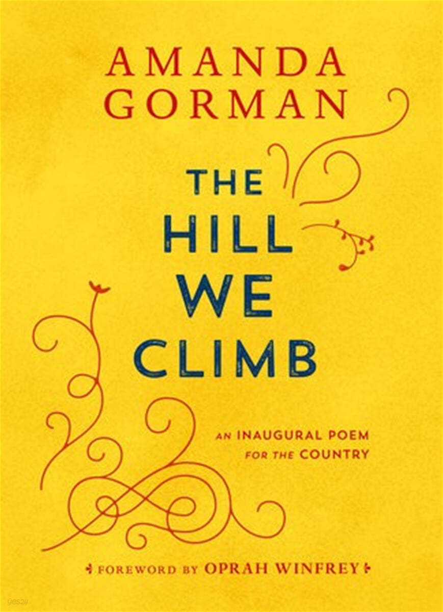 The Hill We Climb: An Inaugural Poem for the Country