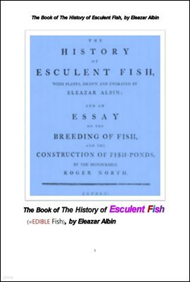 Ŀ  .The Book of The History of Esculent Fish, by Eleazar Albin