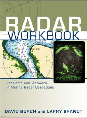 Radar Workbook: Problems and Answers in Marine Radar Operations