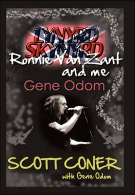 iUniverse Lynyrd Skynyrd, Ronnie Van Zant, and Me ... Gene Odom