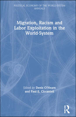 Migration, Racism and Labor Exploitation in the World-System