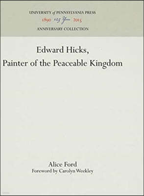 Edward Hicks, Painter of the Peaceable Kingdom