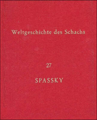 Weltgeschichte Des Schachs Lieferung 27 - Boris Spassky