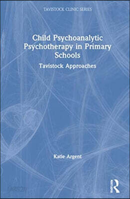 Child Psychoanalytic Psychotherapy in Primary Schools
