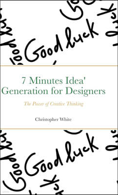 7 Minutes Idea' Generation for Designers