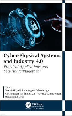 Cyber-Physical Systems and Industry 4.0: Practical Applications and Security Management