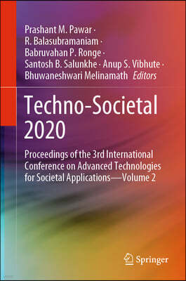 Techno-Societal 2020: Proceedings of the 3rd International Conference on Advanced Technologies for Societal Applications--Volume 2
