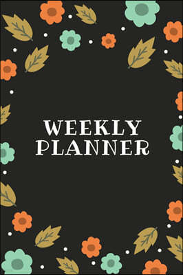 Weekly planner: 52 Weekly Planner with Priority Tasks and Schedule Organizer