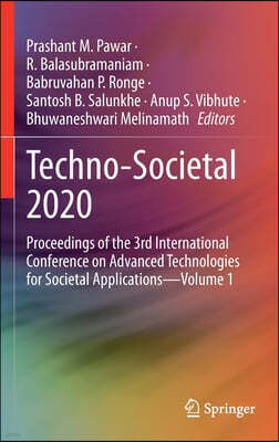 Techno-Societal 2020: Proceedings of the 3rd International Conference on Advanced Technologies for Societal Applications--Volume 1
