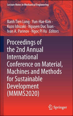 Proceedings of the 2nd Annual International Conference on Material, Machines and Methods for Sustainable Development (Mmms2020)