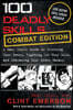 100 Deadly Skills: A Navy SEAL's Guide to Crushing Your Enemy, Fighting for Your Life, and Embracing Your Inner Badass