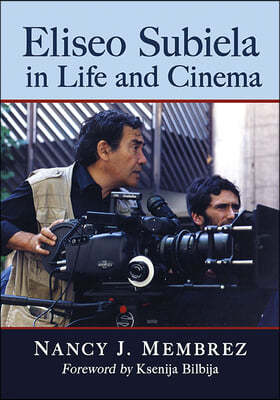 Eliseo Subiela in Life and Cinema: The Persistence of Vision