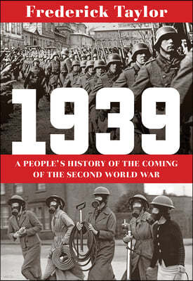 1939: A People's History of the Coming of the Second World War