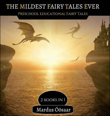 Creative Arts Management Ou The Mildest Fairy Tales Ever: 3 Books In 1