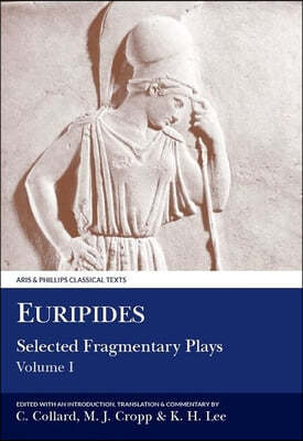 Euripides: Selected Fragmentary Plays I