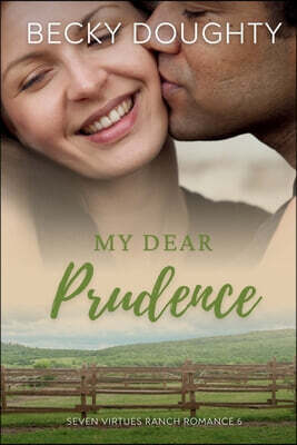 My Dear Prudence: A Seven Virtues Ranch Romance Book 6