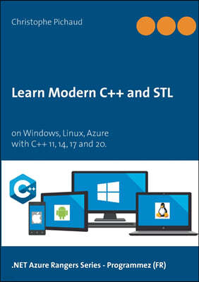 Learn Modern C++ and STL: on Windows, Linux, Azure