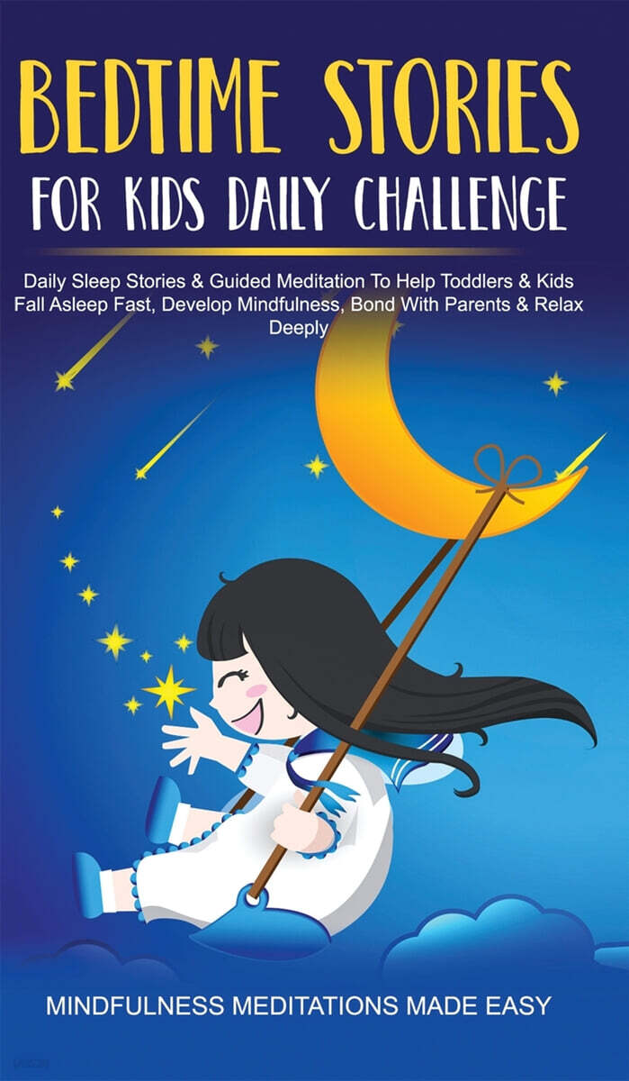 Bedtime Stories For Kids Daily Challenge Daily Sleep Stories & Guided Meditation To Help Toddlers& Kids Fall Asleep Fast, Develop Mindfulness, Bond Wi