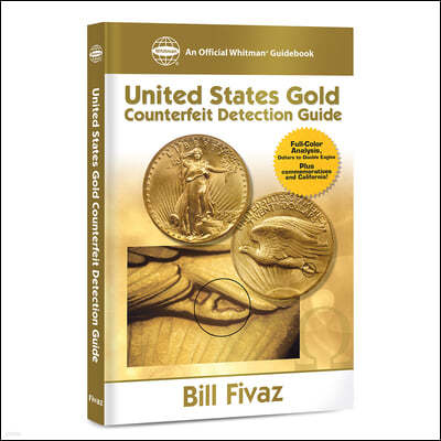 United States Gold Counterfeit Detection Guide: A Full Color Analysis