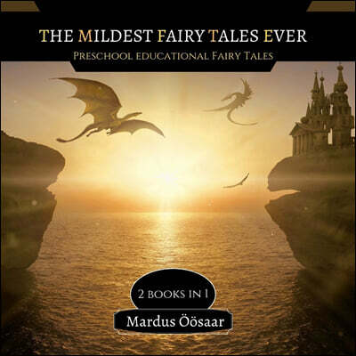 Creative Arts Management Ou The Mildest Fairy Tales Ever: 3 Books In 1