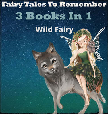 Fairy Tales To Remember: 3 Books In 1