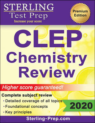 Sterling Test Prep CLEP Chemistry Review: Complete Subject Review