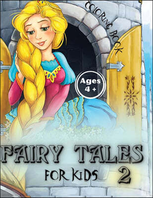 Fairy Tales For Kids 2 Coloring Book: Fairy Tales for Kids, as many as 50 coloring drawings for children aged 4 and over. Preschool book to learn how