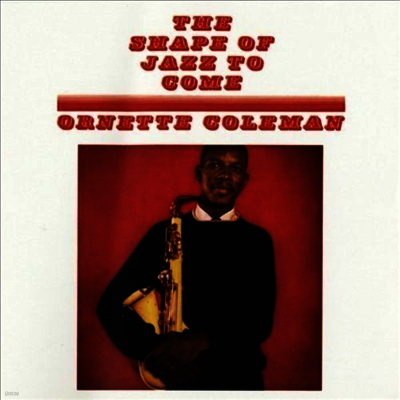 Ornette Coleman — Shape Of Jazz To Come (Deluxe Edition)(Gatefold Cover) 앨범 커버