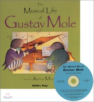 The Musical Life of Gustav Mole [With CD]